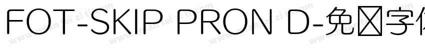 FOT-SKIP PRON D字体转换